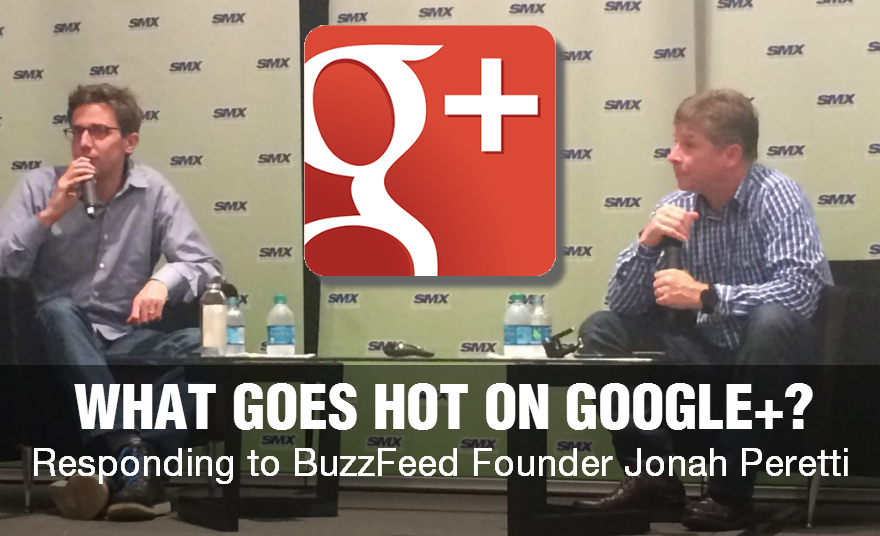 Jonah Peretti keynote discussing Google+